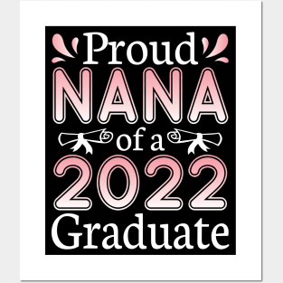 Proud Nana Of A 2022 Graduate Senior Student Class Of School Posters and Art